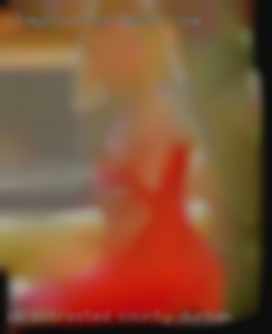 I;m in county Durham intrested in real woman real fun.